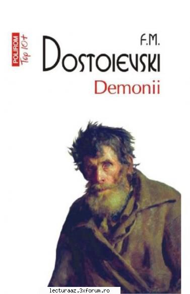 feodor demonii publicat pentru prima oara 1872, demonii poate considerat singurul roman politic